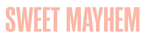 Sweet Mayhem